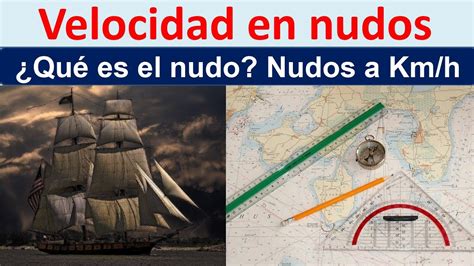 a cuánto equivale un nudo de velocidad|Convertir Nudos a Kilómetros por hora (knot → km/h)